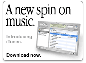 A new spin on music. Introducing iTunes.