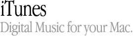 iTunes. Digital Music For Your Mac.